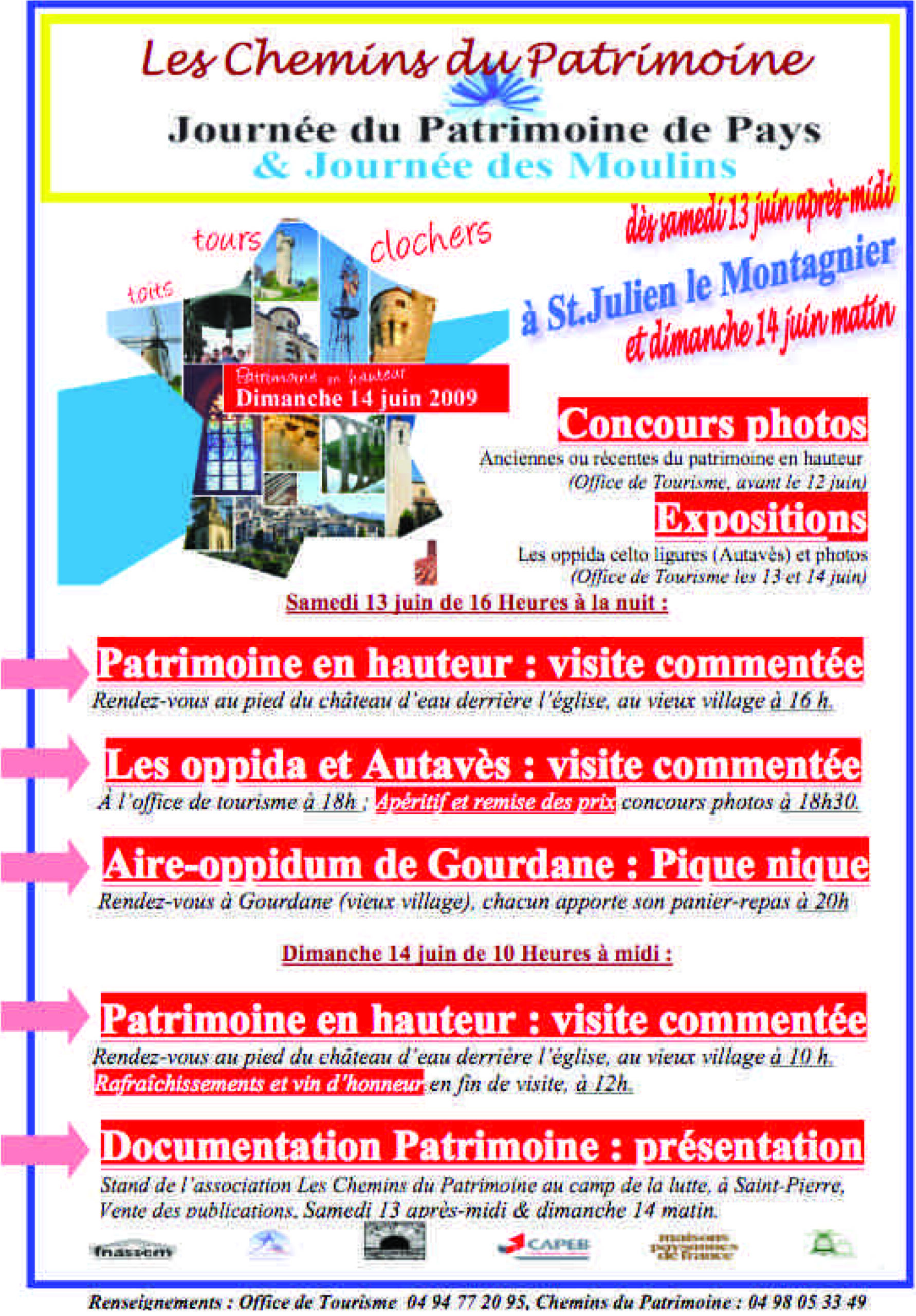 Programme Journée du Patrimoine de Pays & Journée des Moulins 2009, Patrimoine en hauteur - Les Chemins du Patrimoine -
Saint-Julien-le-Montagnier